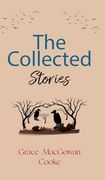 The Collected Stories of Grace Macgowan Cooke (en Inglés)