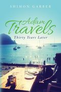 Adam Travels: Thirty Years Later (en Inglés)