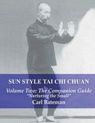Sun Style Tai Chi Chuan: Volume Two: The Companion Guide (en Inglés)