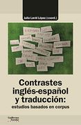 Contrastes Inglés-Español y Traducción: Estudios Basados en Corpus (in Spanish)