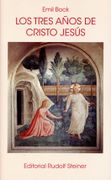 Los Tres Años de Cristo Jesús
