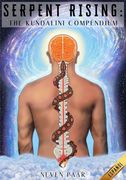 Serpent Rising: The Kundalini Compendium (Edición Estándar): El Cuerpo De Trabajo Más Completo Del Mundo Sobre El Potencial Energético