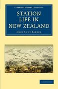 Station Life in new Zealand (Cambridge Library Collection - History of Oceania) (en Inglés)