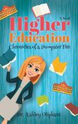 Higher Education: Chronicles of a Dumpster Fire (en Inglés)