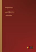 Musik-Lexikon: Zweiter Band (en Alemán)