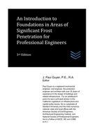 An Introduction to Foundations in Areas of Significant Frost Penetration for Professional Engineers (en Inglés)