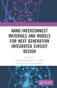 Nano-Interconnect Materials and Models for Next Generation Integrated Circuit Design (en Inglés)