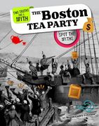 The Boston tea Party: Spot the Myths (Two Truths and a Myth) (en Inglés)