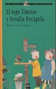 El Topo Timoteo y Serafin Pocapela