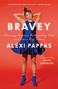 Bravey: Chasing Dreams, Befriending Pain, and Other big Ideas