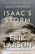 Isaac's Storm: A Man, a Time, and the Deadliest Hurricane in History 