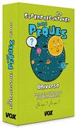Los Superpreguntones Para Peques. Universo (Vox - Infantil / Juvenil - Castellano - a Partir de 5/6 Años - los Superpreguntones) (in Spanish)