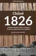 Chiloé 1826 ¿el último bastión realista o el primer territorio conquistado por la república?