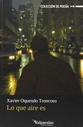 Lo Que Aire Es - Xavier Oquendo Troncoso - Valparaíso