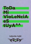 Toda mi violencia es tuya