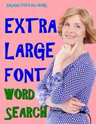 Extra Large Font Word Search: 133 Entertaining & Inspirational Themed Puzzles (en Inglés)