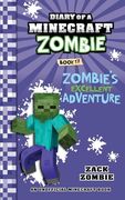Diary of a Minecraft Zombie Book 17: Zombie's Excellent Adventure (en Inglés)