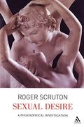 Sexual Desire: A Philosophical Investigation