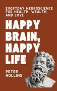Happy Brain, Happy Life (en Inglés)