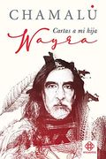 Wayra: Cartas a mi Hija