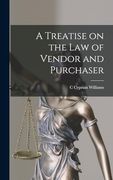 A Treatise on the law of Vendor and Purchaser (en Inglés)