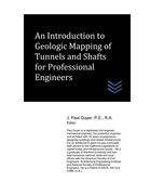 An Introduction to Geologic Mapping of Tunnels and Shafts for Professional Engineers