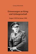 Erinnerungen an Krieg und Gefangenschaft: August 1939 bis Januar 1950 (en Alemán)
