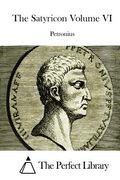 The Satyricon Volume VI (en Inglés)