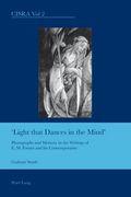 Light That Dances in the Mind: Photographs and Memory in the Writings of E. M. Forster and His Contemporaries (en Inglés)