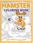 Hamster Coloring Book: Let Your Anxiety Melt Away! (en Inglés)