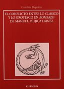 El Conflicto Entre lo Clásico y lo Grotesco en "Bomarzo" de Manuel Mújica Laínez (Anejos de Rilce) (in Spanish)