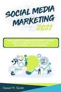 Social Media Marketing 2021: Impara a gestire le campagne ADS su Facebook & Instagram. Scopri tutti i segreti per un Tik Tok di successo. Tutte le (in Italian)