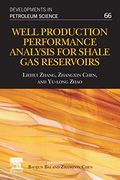 Well Production Performance Analysis for Shale gas Reservoirs, Volume 66 (Developments in Petroleum Science) (en Inglés)