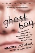 Ghost Boy: The Miraculous Escape of a Misdiagnosed boy Trapped Inside his own Body 