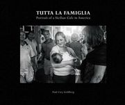 Tutta la Famiglia - Portrait of a Sicilian Cafe in America