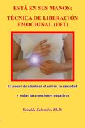 est en sus manos: t cnica de liberaci n emocional (eft)