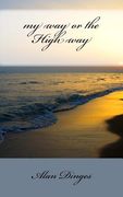 My Way or the High Way (en Inglés)