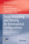 Smart Morphing and Sensing for Aeronautical Configurations: Prototypes, Experimental and Numerical Findings from the H2020 N° 723402 SMS EU Project (en Inglés)