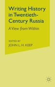Writing History in Twentieth-Century Russia: A View from Within (en Inglés)