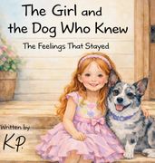 The Girl and the Dog Who Knew. The Feelings That Stayed