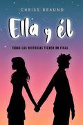 Ella Y Él: Todas las historias tienen un final (in Spanish)
