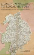Changing Approaches to Local History: Warwickshire History and its Historians (en Inglés)