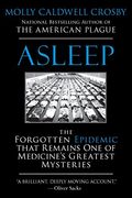 Asleep: The Forgotten Epidemic That Remains one of Medicine's Greatest Mysteries (en Inglés)