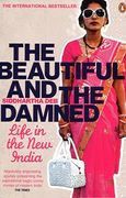 the beautiful and the damned: life in the new india. siddhartha deb (en Inglés)