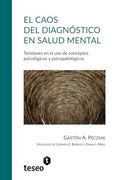 El Caos del Diagnóstico en Salud Mental: Tensiones en el uso de Conceptos Psicológicos y Psicopatológicos (in Spanish)