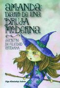 Amanda: Diario de una Bruja Moderna: Secretos de Felicidad Cotidiana