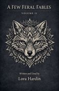 A Few Feral Fables: Volume II (en Inglés)