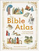 The Bible Atlas: A Pictorial Guide to the Holy Lands (dk Pictorial Atlases)