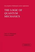 The Logic of Quantum Mechanics: Volume 15 Paperback (Encyclopedia of Mathematics and its Applications) (en Inglés)