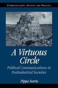 A Virtuous Circle Paperback: Political Communications in Postindustrial Societies (Communication, Society and Politics) (en Inglés)